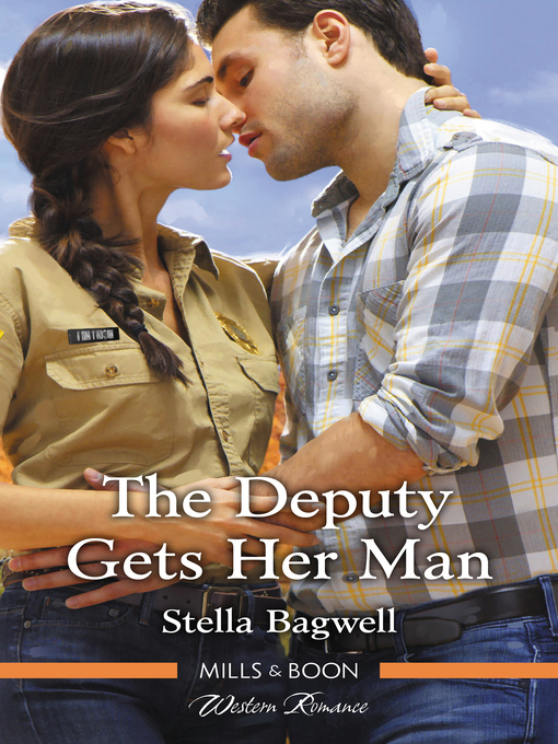 Title details for The Deputy Gets Her Man by Stella Bagwell - Available